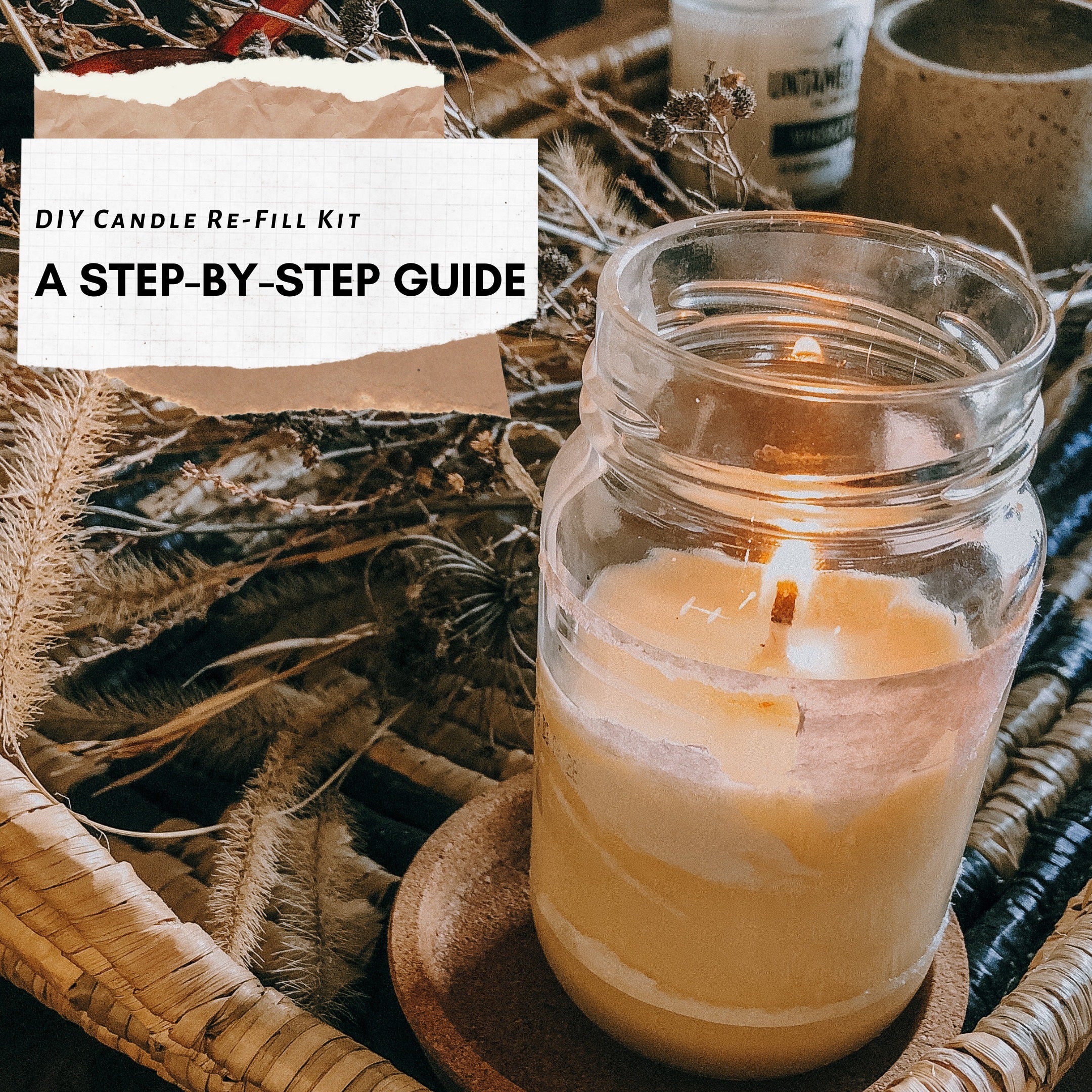 DIY Candle Re-Fill Kit: A step by step guide